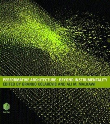 Performative Architecture : Beyond Instrumentality Hardcover