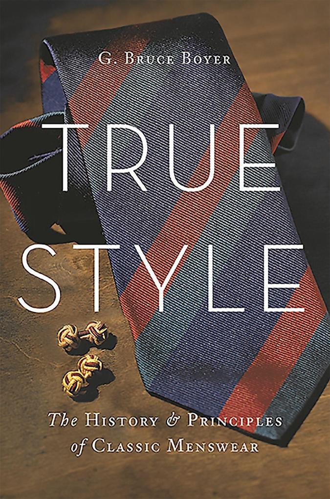True Style | G. Bruce Boyer | Englisch