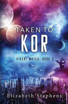 Elizabeth Stephens Taken to Kor (Paperback)