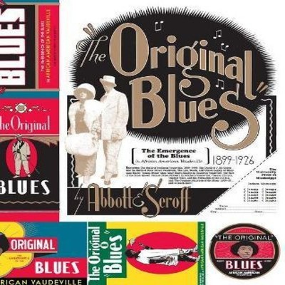 Original Blues The Emergence of the Blues in African American Vau