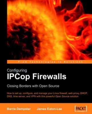 Dempster - Configuring Ipcop Firewalls  Closing Borders with Open Sour - E555z