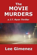 The Movie Murders: a J.T. Ryan Thriller by Lee Gimenez Paperback Book