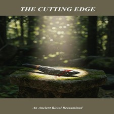 The Cutting Edge An Ancient Ritual Reexam…