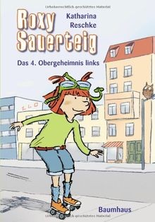 Roxy Sauerteig: Das 4. Obergeheimnis links von Resc... | Buch | Zustand sehr gut