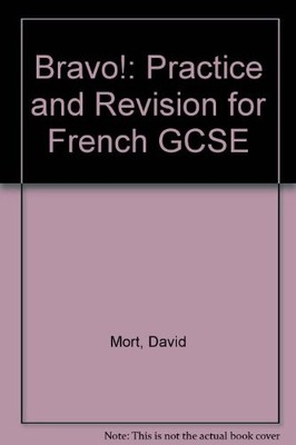 Bravo! Practice and Revision for French GCSE Students Book,David