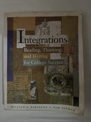 Integrations:Reading, Thinking, and Writing for College Success by Pam Altman-pi