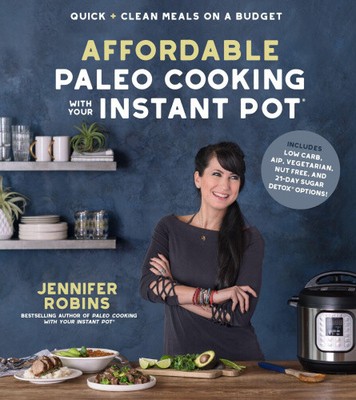 Günstiges Paleo-Kochen mit Ihrem Instant Pot: Schnelle + saubere Mahlzeiten mit kleinem Budget