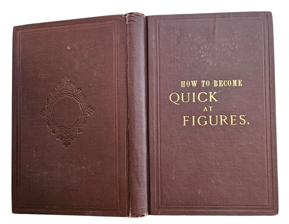 Vintage How To Become Quick At Figures Hardcover Book 1885 Woodbury Co. 6th Ed. - Image 2 of 4