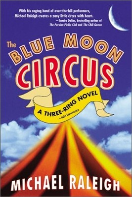 The Blue Moon Circus - Raleigh, Michael - Good - See condition notes