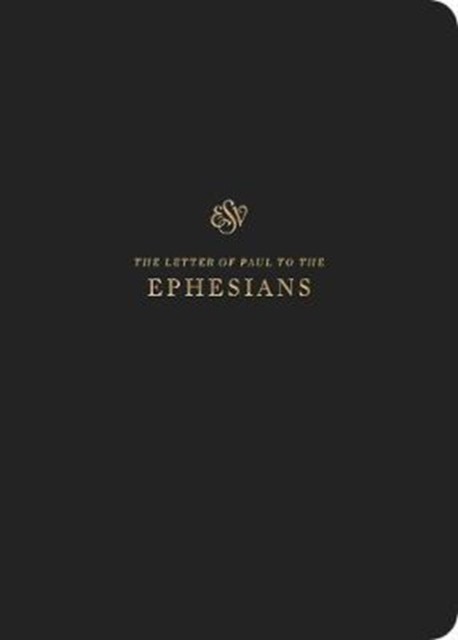 ESV Scripture Journal Ephesians (Paperback) (Paperback Book)