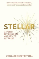 Stellar: A world beyond limits, and how ..., Seba, Tony
