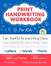 Print Handwriting Workbook for Kids: Improve Your Penmanship and Writing Skills