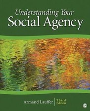 Understanding Your Social Agency, 3rd Edition (SAGE Human Services 