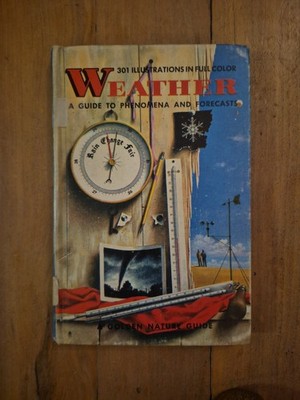 Weather A Guide To Phenomena And Forecasts A Golden Nature  -  1957 Science HC