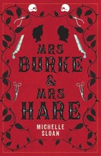 Mrs Burke & Mrs Hare by Michelle Sloan Paperback / softback Book The Fast Free