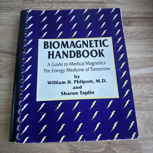 Biomagnetic Handbook: A Guide to Medical Magnetics Energy Medicine Philpott