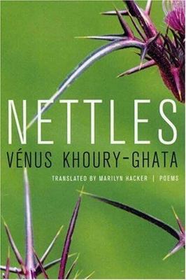 Nettles : Poems, Paperback by Khoury-Ghata, Venus; Hacker, Marilyn (TRN), Lik...