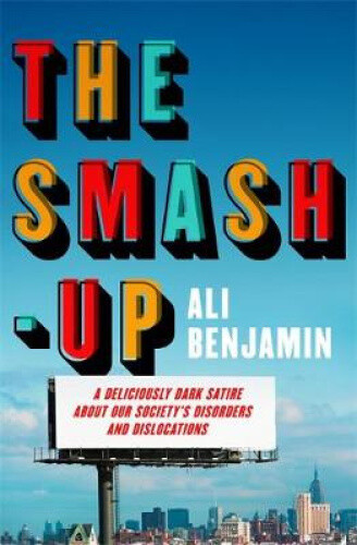 Thumbnail - The Smash-up: A Delicious Satire From A Breakout Voice In Literary