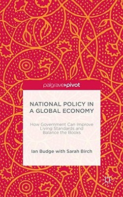 National Policy in a Global Economy: How Government can Improve Living Standards