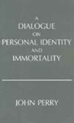 A Dialogue on Personal Identity and Immortality | John Perry | Englisch | Buch