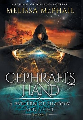 Cephraels Hand: Ein Muster von Schatten & Licht Buch 1 von Melissa McPhail - Neu C...