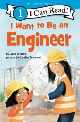 I Want to Be an Engineer: A My Community I C- 9780062989574, paperback, Driscoll