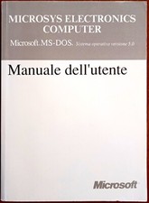 Manuale dell'utente per il sistema operativo MS-DOS v5.0, Ed. Microsoft, 1991