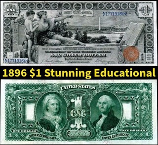 HGR SUNDAY 1896 $1 Silver Certificate EDUCATIONAL ((GORGEOUS)) VERY HIGH GRADE