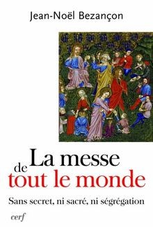 La messe de tout le monde : Sans secret, ni sacré, ... | Buch | Zustand sehr gut