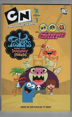 Cartoon Network 2-in-1 Fosters Home for Imaginary Friends Powerpuff Girls TPB