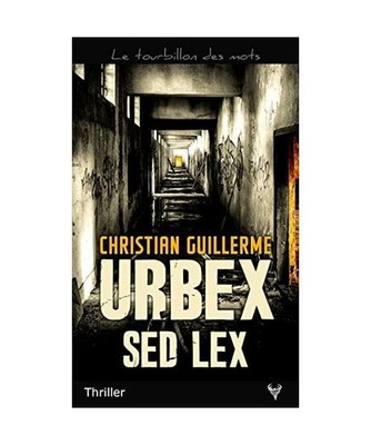 Urbex Sed Lex, Guillerme, Christian