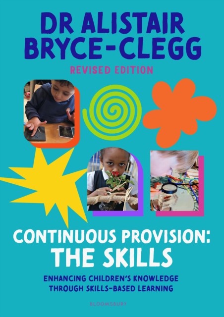 Continuous Provision: The Skills by Dr Alistair Bryce-Clegg (Paperback Book)