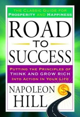Road to Success: The Classic Guide for Prosperity and Happiness - GOOD
