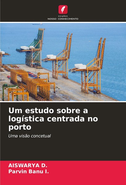 Um Estudo Sobre A LogíStica Centrada No Porto Uma VisãO Concetual D. (U. A.)-image