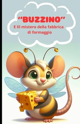''Buzzino'': E il mistero della fabbrica di formaggio by Roberto Venditti Paperbac