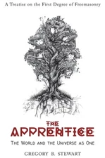 The Apprentice - A Treatise on the First Degree of Freemasonry (Hardback or Case