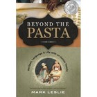 Beyond the Pasta by Mark Donovan Leslie (Paperback / softback, 2013)