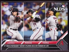 Corbin Carroll Gabriel Moreno Alek Thomas 2023 NLDS TOPPS NOW Card #976 SP Base