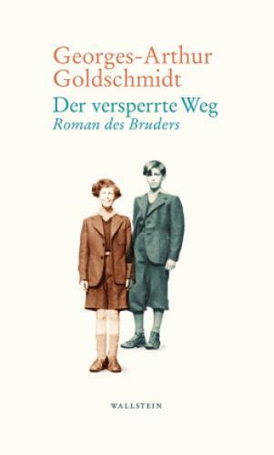 Der Versperrte Weg Roman Des Bruders. Nominiert Für Den Deutschen