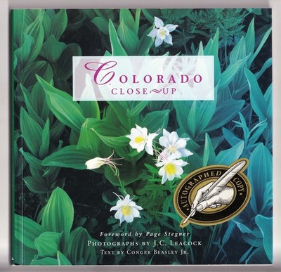 Colorado Close Up Book Signed By J.C. Leacock Photos and Conger Beasley Jr Text