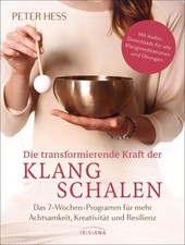Die transformierende Kraft der Klangschalen ~ Peter Hess ~  9783424154702