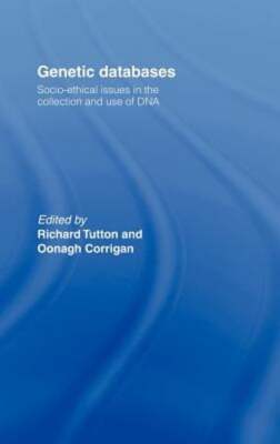 Genetic Databases: Socio-Ethical Issues in the Collection and Use of DNA: New