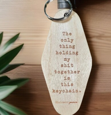HOLDING MY SH** TOGETHER Keychain Handmade Organic Engraved Wood Motel Style NEW