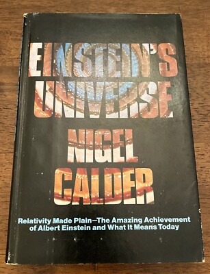 Einstein's Universe, by Nigel Calder, HC/DJ, 1979 Edition, Relativity Made Plain