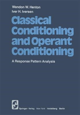 Classical Conditioning and Operant Conditioning : A Response Pattern Analysis...
