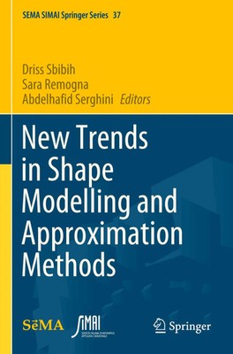 Driss Sbibih (u. a.) | New Trends in Shape Modelling and Approximation Methods
