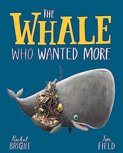 The Whale Who Wanted More: From The World of Rachel Bright & Jim Field - Image 2