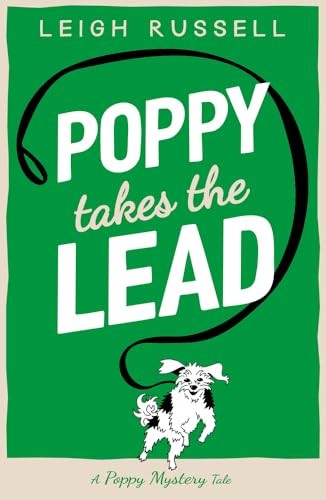 Poppy Takes The Lead: A Poppy Mystery Tale - #3,Leigh Russell