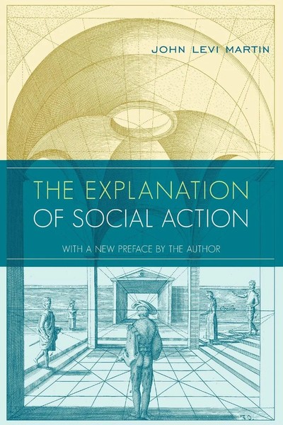 John Levi Martin | Explanation Of Social Action | Taschenbuch | Englisch (2021)-image
