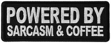Powered By Sarcasm and Coffee Funny Iron on Patch- 4x1.5 inch - P6424